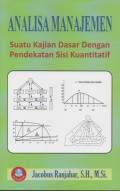 Analisa Manajemen: Suatu Kajian Dasar dengan Pendekatan Sisi Kuantitatif