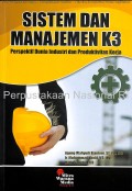 Sistem dan Manajemen K3: Perspektif Dunia Industri dan Produktivitas Kerja