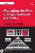 Managing the Risks of Organizational Accidents