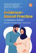 Evidence-Based Practice in Midwifery (EBPM)
Penyakit-Penyakit Dalam Kehamilan