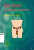 Pap Smear Apa yang Perlu anda Ketahui