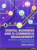 Digital Business and E-Commerce Management: Strategy, Implementation and Practice 6th Edition
