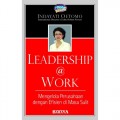 Leadership @ Work: Mengelola Perusahaan dengan Efisien di Masa Sulit