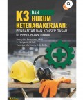 K3 Dan Hukum Ketenagakerjaan Pengantar Dan Konsep Dasar Di Perguruan Tinggi