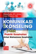 Komunikasi dan Konseling dalam Praktik Kebidanan