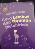 #GentleBirth Cara Lembut dan Nyaman Melahirkan