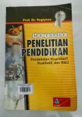 Metode Penelitian Pendidikan: Pendekatan Kuantitatif, Kualitatif, dan R&D