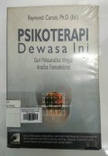 Psikoterapi Dewasa Ini: Dari Psikoanalisa hingga Analisa Transaksional