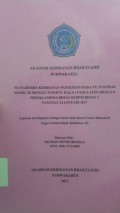 Manajemen Kebidanan Patologis Pada Ny. N G1P0A0 Hamil 38 Minggu Inpartu Kala I Fase Laten Dengan Preeklampsia Berat Di BPM Bidan T Tanggal 24 Januari 2017