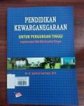 Pendidikan Kewarganegaraan Untuk Perguruan Tinggi: Implementasi Nilai-Nilai Karakter Bangsa