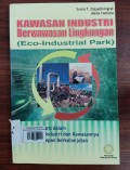 KAWASAN INDUSTRI BERWAWASAN LINGKUNGAN (Eco-Industrial Park)