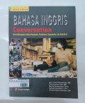 BAHASA INGGRIS Conversation untuk mahasiswa institusi kesehatan, kedokteran, keperawatan, dan kebidanan (buku kedua)