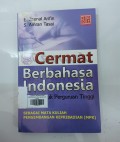 Cermat Berbahasa Indonesia untuk perguruan tinggi