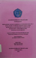 Manajemen Asuhan Kebidanan Patologis Pada Ny. T GP0A0 Hamil 39 Minggu Inpartu Kala I Fase Aktif Dengan Ketuban Pecah Dini 10 Jam Di RSUD Bayu Asih Purwakarta Tanggal 22 Januari 2014