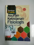 Panduan Praktis Asuhan Kebidanan Fisiologis