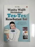 Wanita Wajib Melakukan tes-tes Kesehatan ini