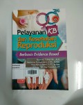 Pelayanan KB dan Kesehatan Reproduksi Berbasis Evidence Based