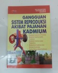 Gangguan Sistem Reproduksi Akibat Pajanan Kadmium