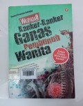 Waspada Kanker-Kanker Ganas Pembunuh Wanita