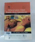 Keterampilan Dasar Praktik Klinik Kebidanan: Edisi 3
