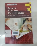 Nyeri Dalam Persalinan Teknik dan Cara Penanganannya