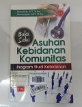 Buku Saku Asuhan Kebidanan Komunitas: Program Studi Kebidanan