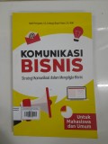 Komunikasi Bisnis Strategi Komunikasi dalam Mengelola Bisnis