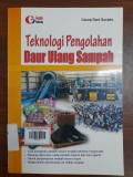 Teknologi Pengolahan Daur Ulang Sampah