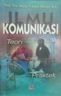 Ilmu Komunikasi Teori dan Praktek