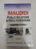 Manajemen Public Relations & Media Komunikasi: Konsepsi dan Aplikasi Edisi Revisi