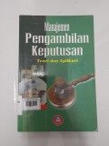 Manajemen Pengambilan Keputusan: Teori dan Aplikasi
