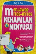 Menjawab Mitos-Mitos Kehamilan & Menyusui