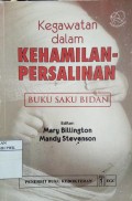 Kegawatan Dalam Kehamilan-Persalinan: Buku Saku Bidan
