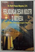 Perlindungan Desain Industri Di Indonesia dalam Era Perdagangan Bebas