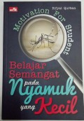 Motivation For Student: Belajar Semangat Pada Nyamuk yang Kecil