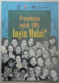 Pengobatan Untuk AIDS: Ingin Mulai?