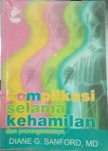 Komplikasi Selama Kehamilan dan Penanganannya