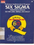 Pedoman Implementasi Program Six Sigma: Terintegrasi dengan ISO 9001:2000, MBNQA, dan HACCP