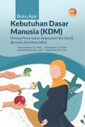 Buku Ajar Kebutuhan Dasar Manusia (KDM) Prinsip Pemenuhan Kebutuhan Ibu Hamil, Bersalin Dan Masa Nifas