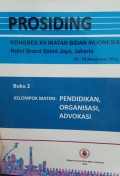 Prosiding Kongres XV Ikatan Bidan Indonesia Hotel Grand Sahid Jaya Jakarta 10 - 16 November 2013 Buku 2