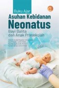 Buku Ajar
Asuhan Kebidanan Neonatus Bayi Balita dan Anak Prasekolah