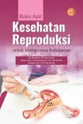 Buku Ajar Kesehatan Reproduksi Untuk Mahasiswa Kebidanan