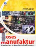 Proses Manufaktur: Introduction to Manufacturing Processes